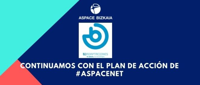 Aspace bizkaia continua con el plan de acción del proyecto de Formación, Apoyo y Acompañamiento en Soluciones Tecnológicas del programa #Aspacenet