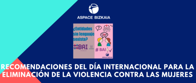 Recomendaciones del Día Internacional para la eliminación  de la violencia contra las mujeres