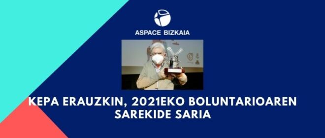 Kepa Erauzkin, 2021eko boluntarioaren Sarekide Saria