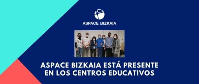 Aspace Bizkaia está presente en los centros educativos