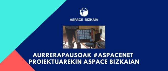 Aurrerapausoak #ASPACEnet proiektuarekin Aspace Bizkaian