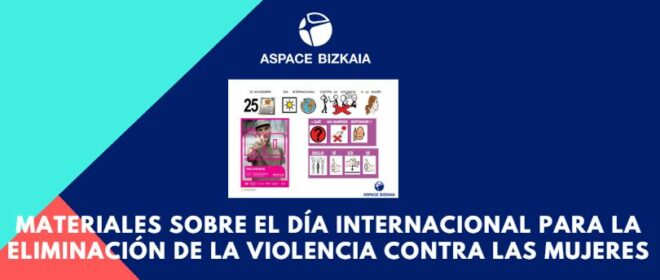 Materiales sobre el Día Internacional para la Eliminación de la Violencia contra las Mujeres
