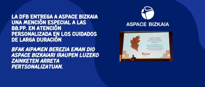 La DFB entrega a Aspace Bizkaia una mención especial a las BB.PP. en atención personalizada en los cuidados de larga duración