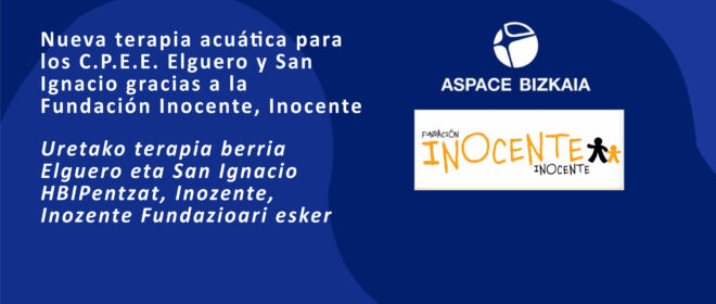 Nueva terapia acuática para los C.P.E.E. Elguero y San Ignacio gracias a la Fundación Inocente